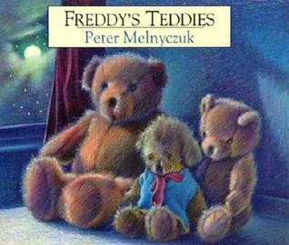 Peter Melnyczuk / Freddy's Teddies (Children's Coffee Table book)