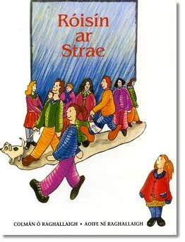 Colmán Ó Raghallaigh / Róisín ar Strae (Children's Coffee Table book)
