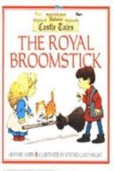 Heather Amery / The Royal Broomstick (Children's Coffee Table book)