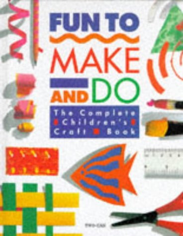 Hannah Tofts / Fun to Make and Do (Children's Coffee Table book)