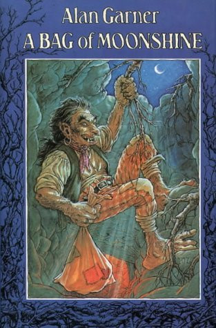 Alan Garner / A Bag of Moonshine (Children's Coffee Table book)