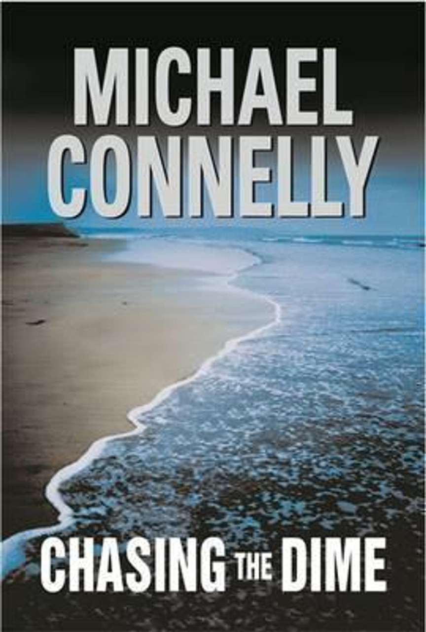 Michael Connelly / Chasing the Dime (Large Paperback)