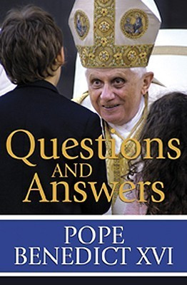 Pope Benedict XVI / Questions and Answers (Hardback)