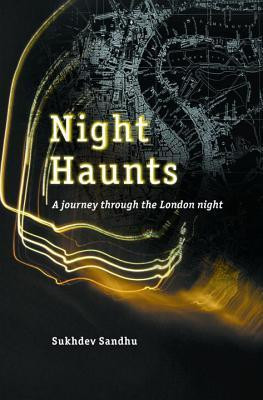 Sukhdev Sandhu / Night Haunts (Hardback)