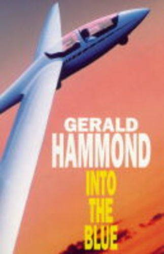 Gerald Hammond / Into the Blue (Hardback)