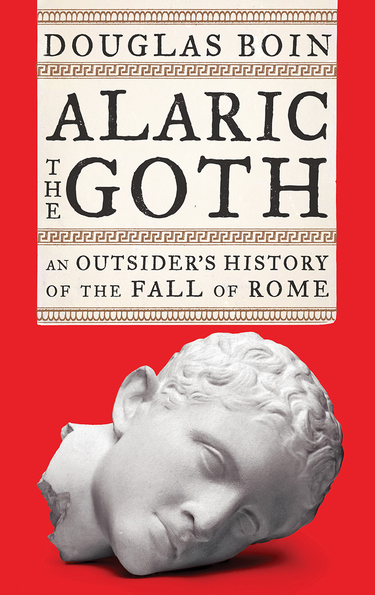 Douglas Boin / Alaric the Goth (Hardback)