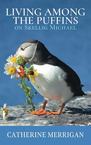 Catherine Merrigan / Living Among the Puffins on Skellig Michael (Large Paperback)