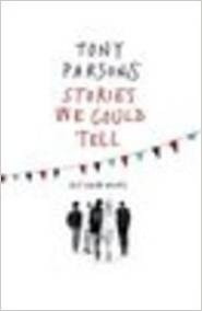 Tony Parsons / Stories We Could Tell (Large Paperback)