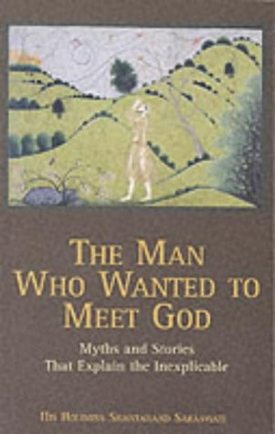 Shantanand Saraswati / The Man Who Wanted to Meet God (Large Paperback)