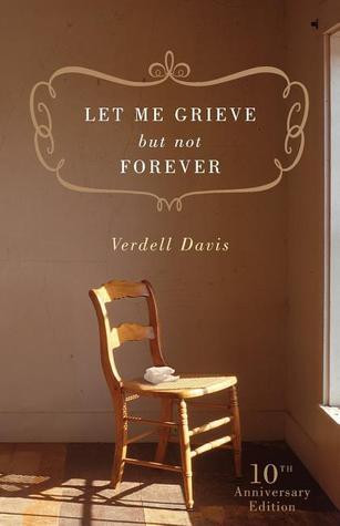 Thomas Nelson / Let Me Grieve, But Not Forever (Large Paperback)