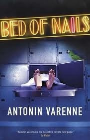 Antonin Varenne / Bed of Nails (Large Paperback)