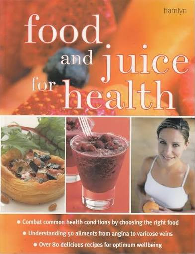 Abi Rowsell / Food And Juice For Health (Coffee Table Book)