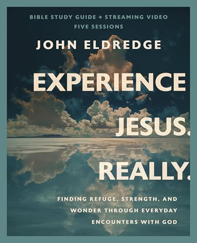 John Eldredge / Experience Jesus : Finding Refuge, Strength, and Wonder through Everyday Encounters with God (Coffee Table Book)