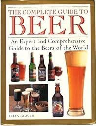 Brian Glover / The Complete Guide to Beer (Coffee Table Book)