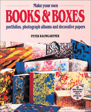 Peter Baumgartner / Make Your Own Books and Boxes (Coffee Table Book)