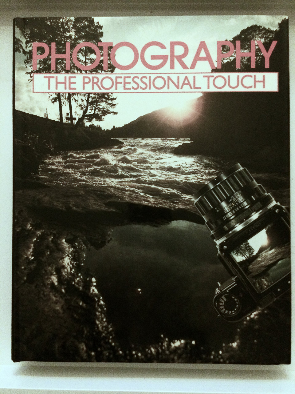 Bob Saxton / Photography - The Professional Touch (Coffee Table Book)