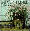 Kenneth A. Beckett / The Contained Garden: The Complete Guide to Growing Outdoor Plants in Pots (Coffee Table Book)