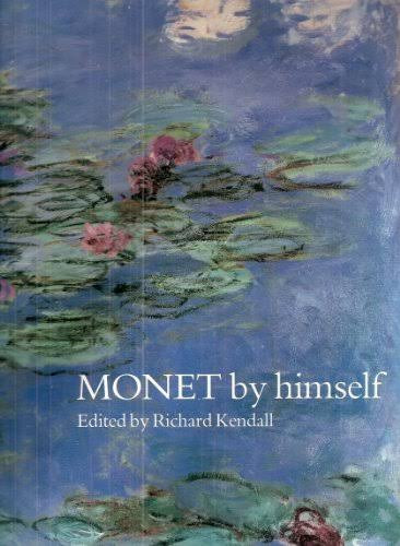 Claude Monet / Monet by himself: Paintings, drawings, pastels, letters (Coffee Table Book)