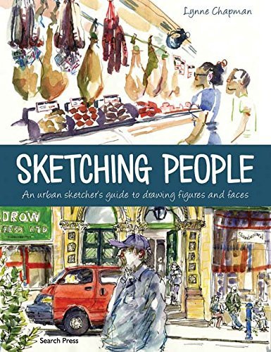 Lynne Chapman / Sketching People: An urban sketcher's guide to drawing figures and faces (Coffee Table Book)