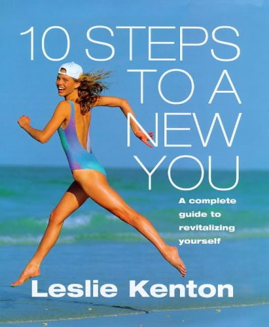 Leslie Kenton / 10 Steps to a New You: Complete Guide to Revitalizing Yourself (Coffee Table Book)