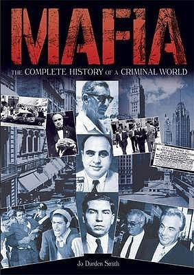 Jo Durden-Smith / A Complete History of the Mafia (Coffee Table Book)