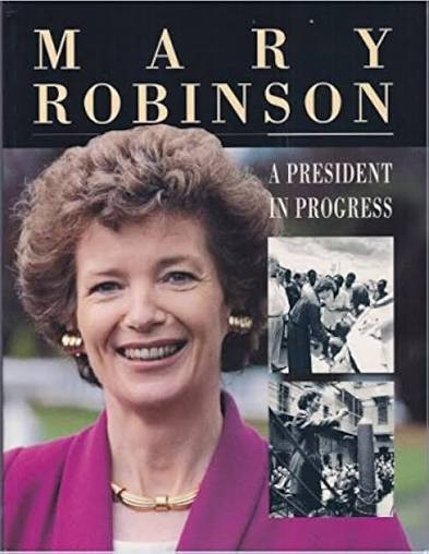 Deirdre McQuillan / Mary Robinson: A President in progress (Coffee Table Book)