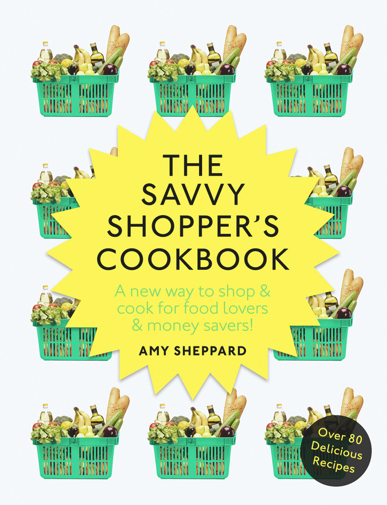 Amy Sheppard / The Savvy Shopper's Cookbook (Coffee Table Book)