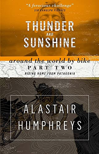 Alastair Humphreys / Thunder and Sunshine