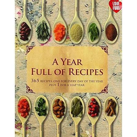 Christine France / A Year Full of Recipes: 365 Recipes, One for Every Day of the Year Plus 1 for a Leap Year (Coffee Table Book)