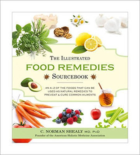 C. Norman Shealy / The Illustrated Food Remedies Sourcebook (Coffee Table Book)