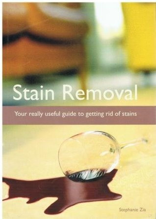 Stephanie Zia / Stain Removal (Coffee Table Book)