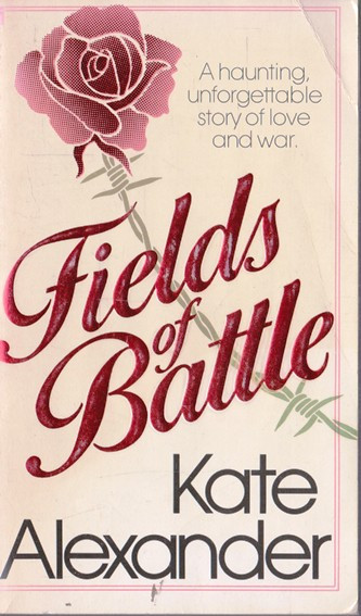 Kate Alexander / Fields of Battle (Vintage Paperback)