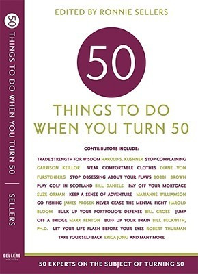 Ronnie Sellers / 50 Things to Do When You Turn 50 (Large Paperback)