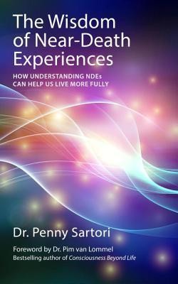 Penny Sartori / Wisdom of Near Death Experiences (Large Paperback)