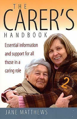 Jane Matthews  / The Carer's Handbook: 2nd edition (Large Paperback)