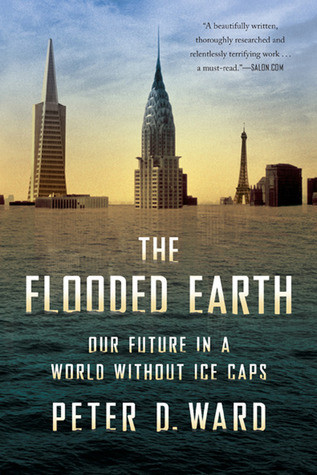 Peter D. Ward / The Flooded Earth (Large Paperback)