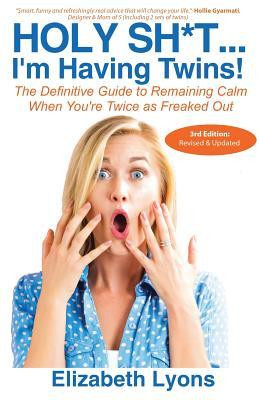 Elizabeth Lyons / Holy Sh*t...I'm Having Twins! (Large Paperback)