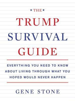 Gene Stone / The Trump Survival Guide (Large Paperback)