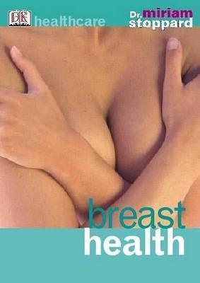 Miriam Stoppard / Breast Health (Large Paperback)