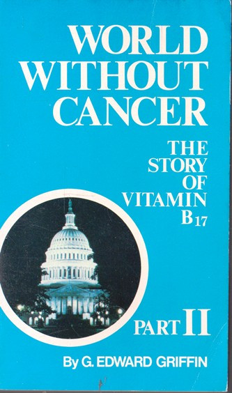 G. Edward Griffin / World without Cancer Part II (Vintage Paperback)