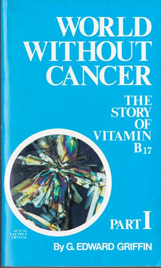 G. Edward Griffin / World without Cancer Part I (Vintage Paperback)