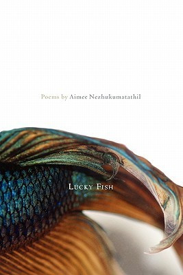 Aimee Nezhukumatathil / Lucky Fish (Large Paperback)