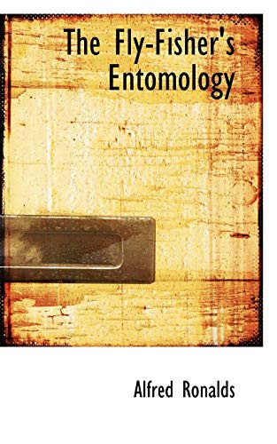 Alfred Ronalds / The Fly-Fisher's Entomology (Large Paperback)