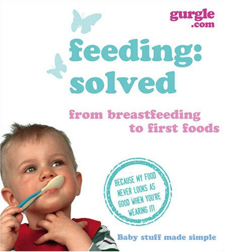 Gurgle.com /  Feeding: Solved (Coffee Table Book)