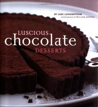 Lori Longbotham / Luscious Chocolate Desserts (Coffee Table Book)