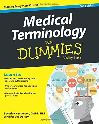 Beverley Henderson CMT- / Medical Terminology for Dummies (Coffee Table Book)