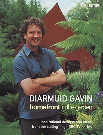 Diarmuid Gavin / Home Front' in the Garden (Coffee Table Book)