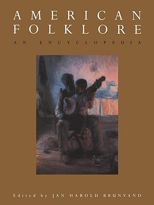 Jan Harold Brunvand / American Folklore: An Encyclopedia (Coffee Table Book)
