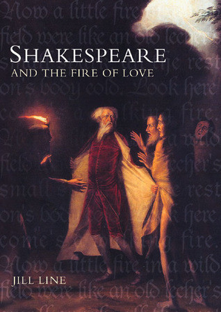 Jill Line / Shakespeare and the Fire of Love (Large Paperback)