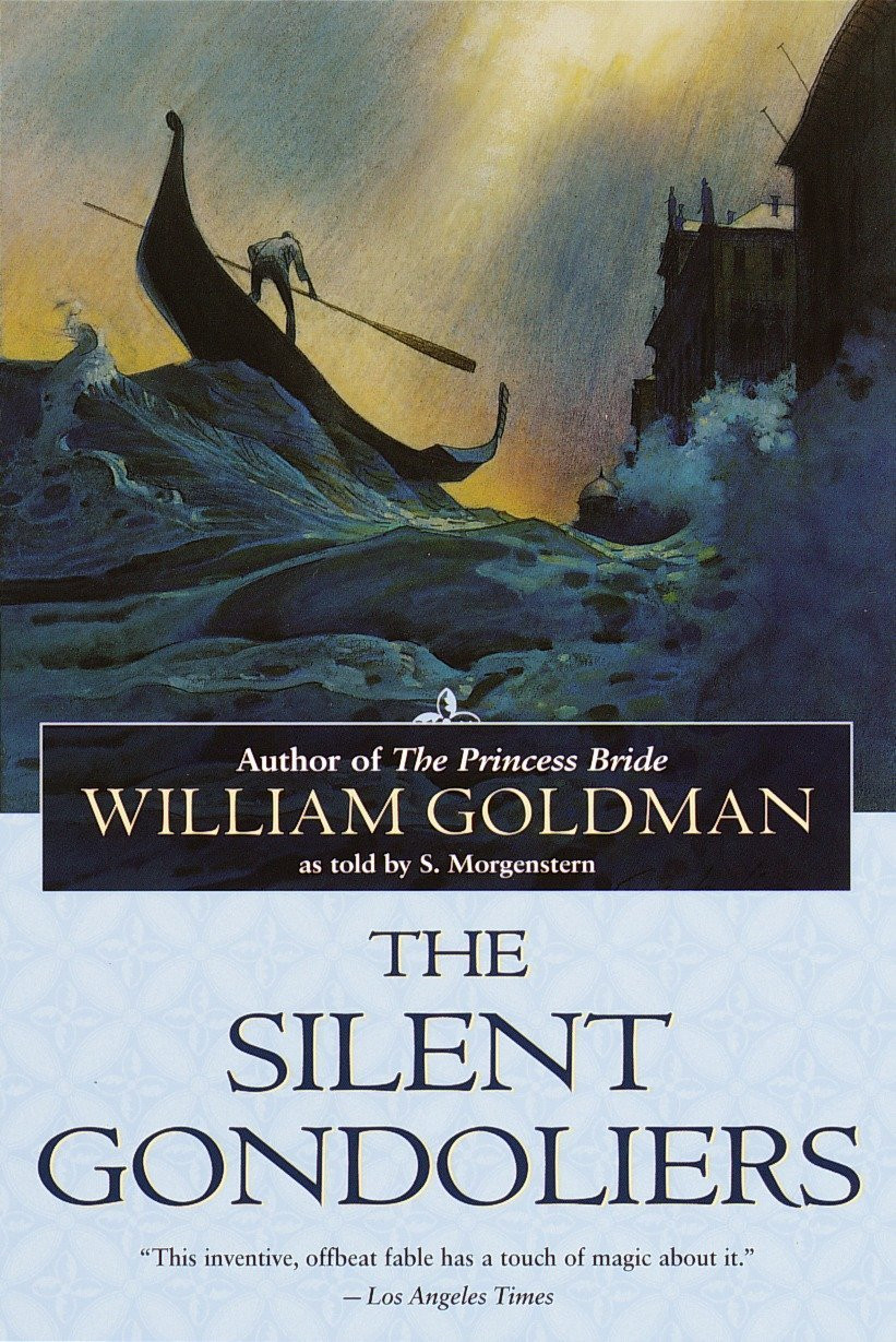William Goldman / The Silent Gondoliers (Large Paperback)